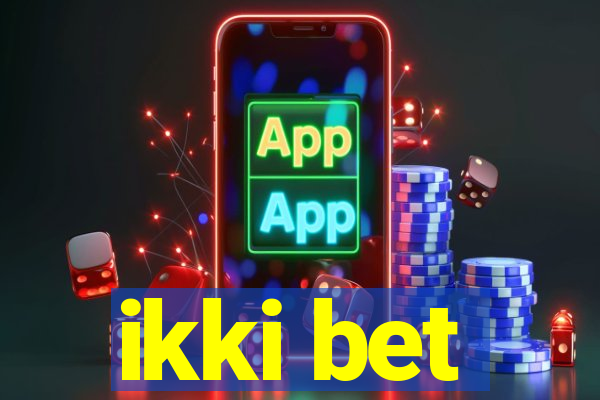 ikki bet