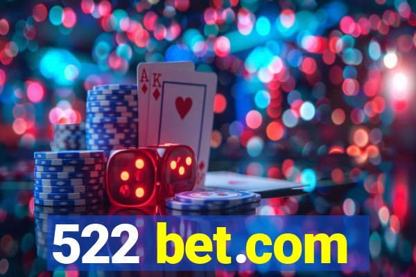 522 bet.com