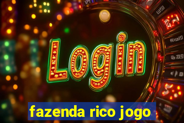 fazenda rico jogo