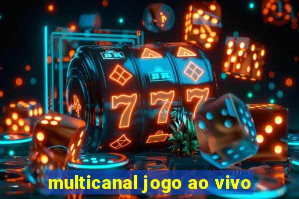 multicanal jogo ao vivo