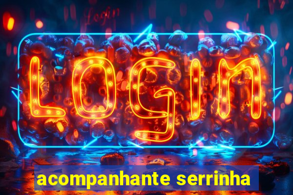 acompanhante serrinha