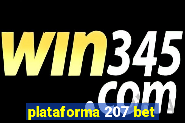 plataforma 207 bet