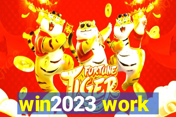 win2023 work