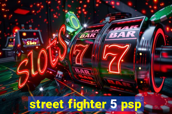 street fighter 5 psp