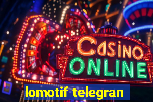 lomotif telegran