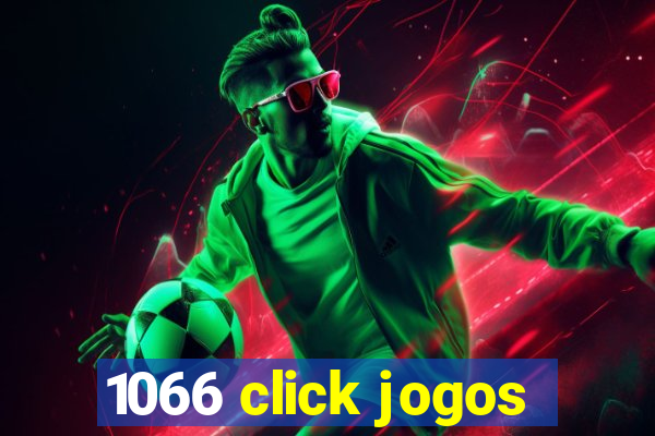 1066 click jogos