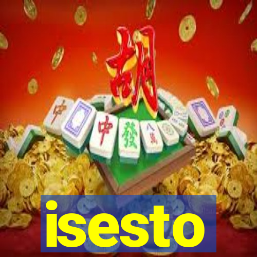 isesto