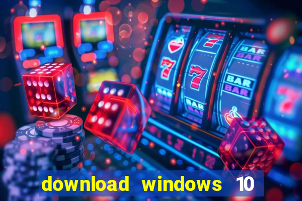 download windows 10 home iso 64 bit