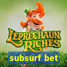 subsurf bet