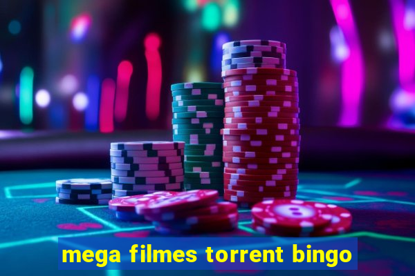 mega filmes torrent bingo