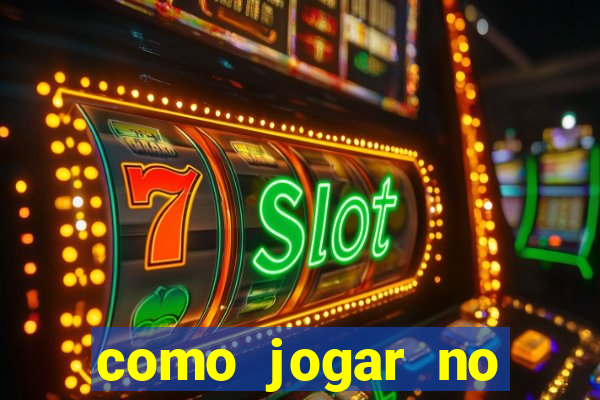 como jogar no tigre sem depositar