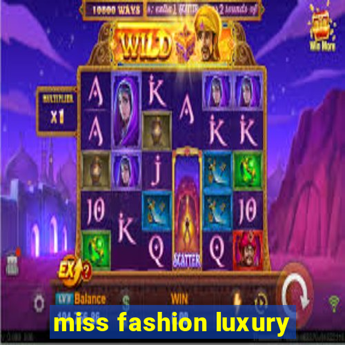 miss fashion luxury