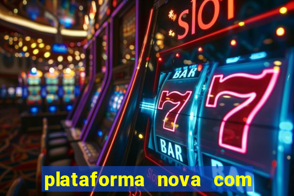 plataforma nova com b么nus de cadastro plataforma com bonus de cadastro facebook