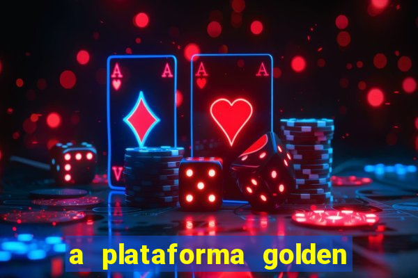 a plataforma golden slots paga mesmo