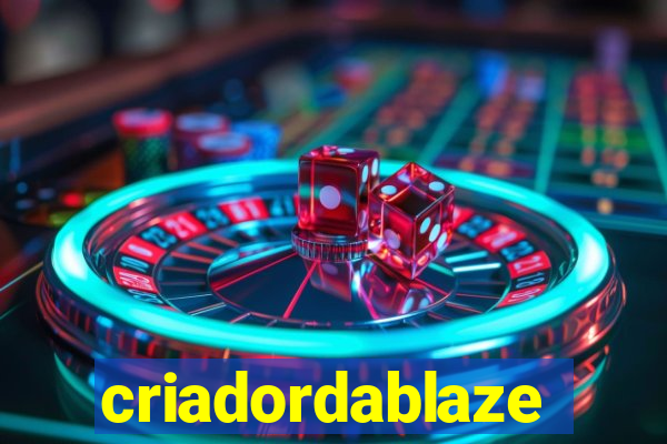 criadordablaze