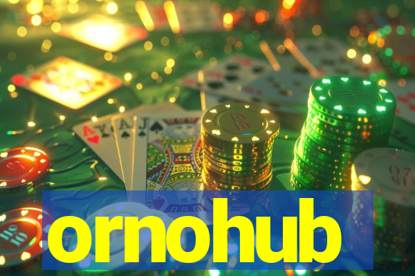 ornohub