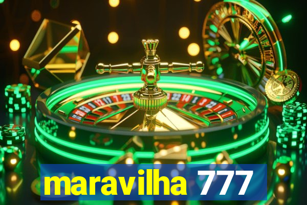 maravilha 777