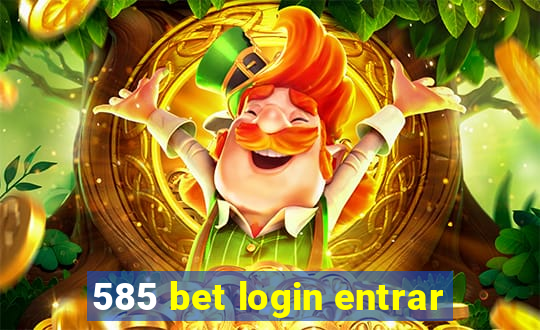 585 bet login entrar