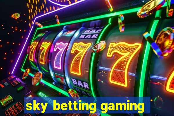 sky betting gaming