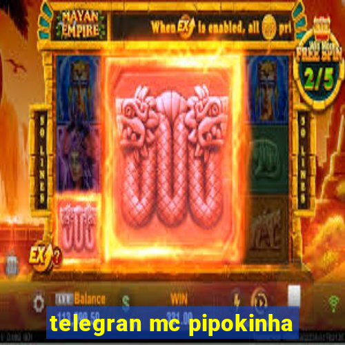 telegran mc pipokinha