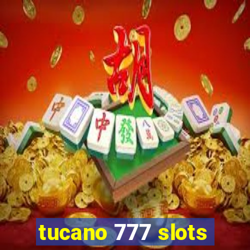 tucano 777 slots