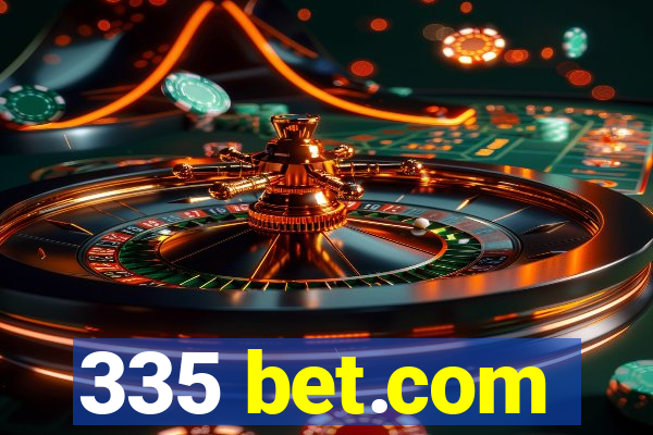 335 bet.com