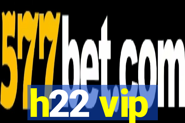 h22 vip