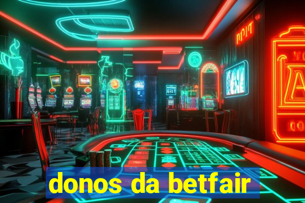 donos da betfair