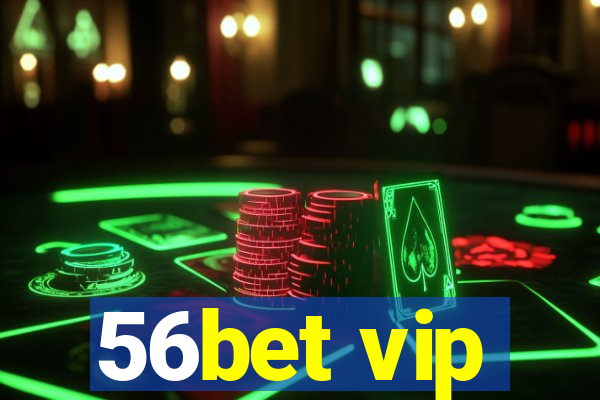 56bet vip