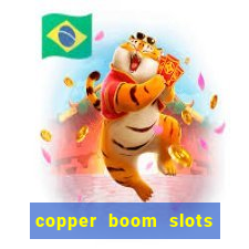 copper boom slots paga mesmo