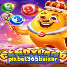 pixbet365baixar