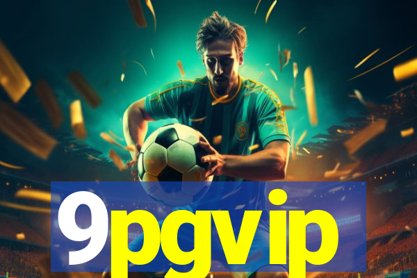 9pgvip