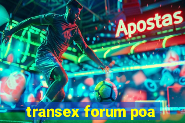 transex forum poa