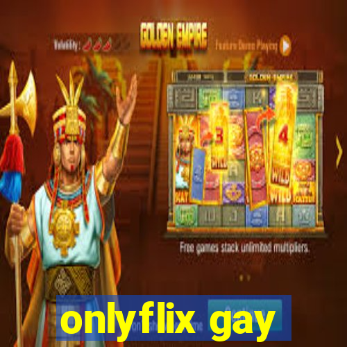 onlyflix gay