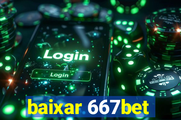 baixar 667bet