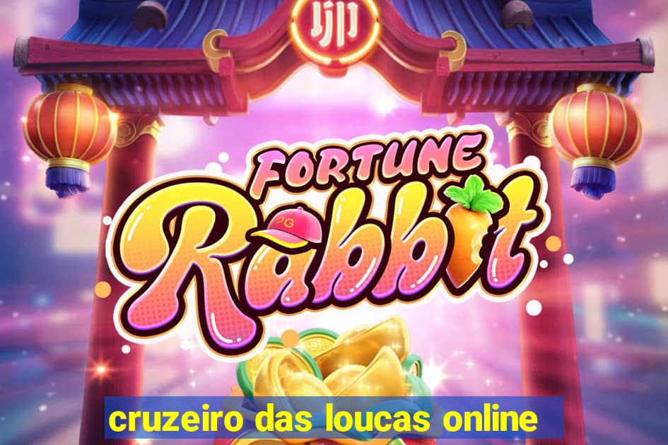 cruzeiro das loucas online