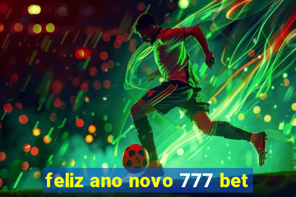 feliz ano novo 777 bet