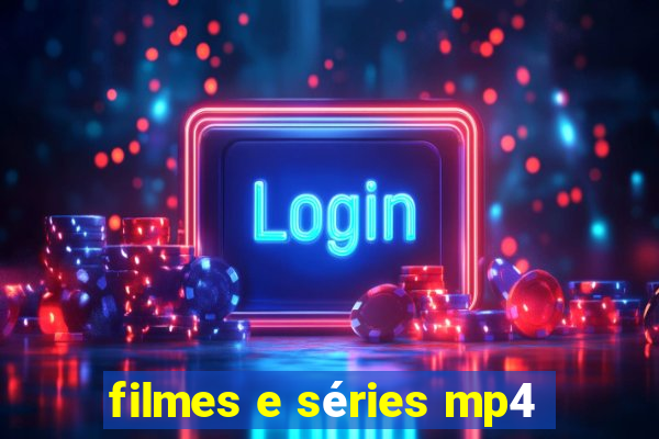 filmes e séries mp4