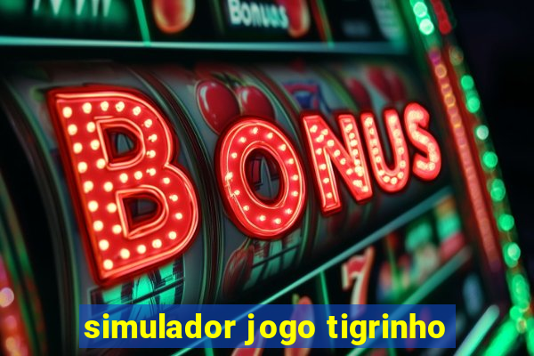 simulador jogo tigrinho