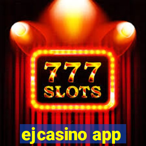 ejcasino app