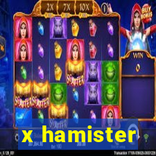 x hamister