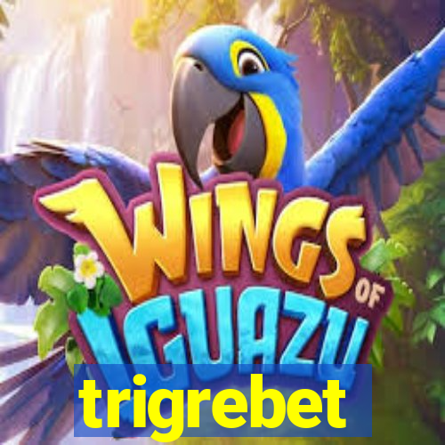 trigrebet