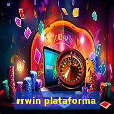 rrwin plataforma