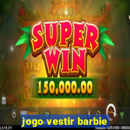 jogo vestir barbie