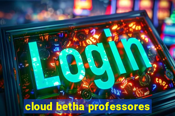 cloud betha professores