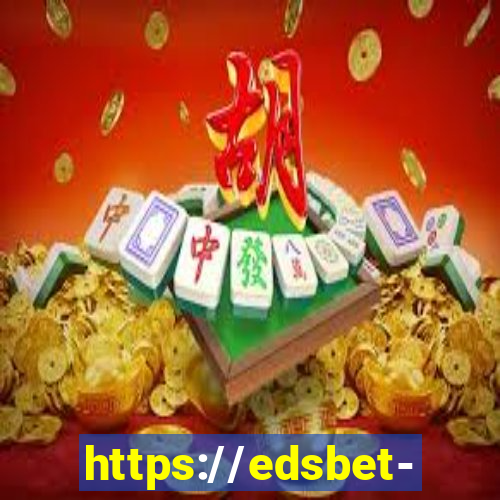 https://edsbet-com.jogos.app