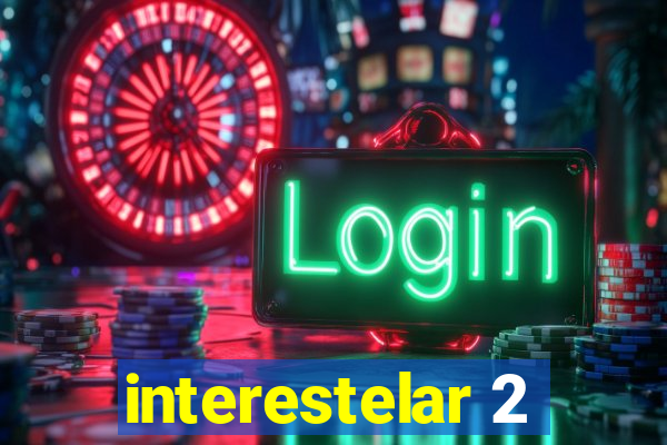 interestelar 2