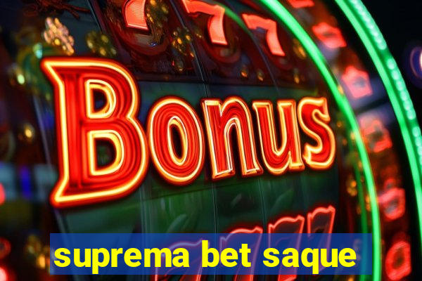 suprema bet saque