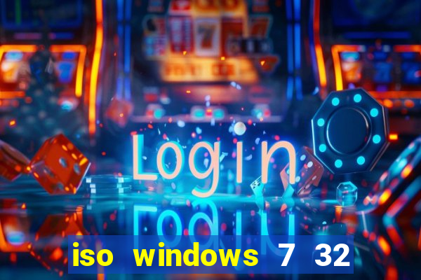 iso windows 7 32 bits pt br download