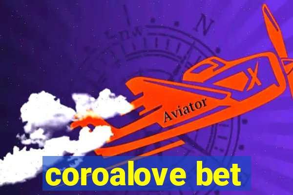 coroalove bet